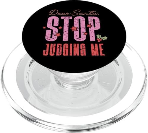 Christmas Dear Santa Stop Judging Me Funny Holiday Christmas PopSockets MagSafe PopGrip for iPhone