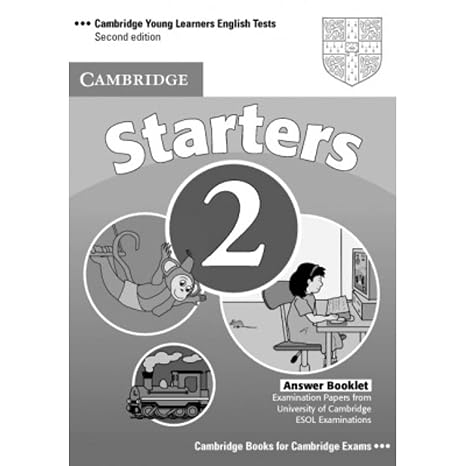 Cambridge Young Learners English Tests Starters 2 Answer Booklet: Examination Papers from the University of Cambridge ESOL Examinations 2nd Edition