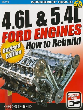 4.6L & 5.4L Ford Engines: How to Rebuild - Revised Edition (Workbench)