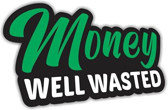 (2 Pcs) Money Well Wasted Funny Bumper Sticker Vinyl Decal Sticker Humor For Car Truck SUV Window Sport Bike 4x4 ATV Boats