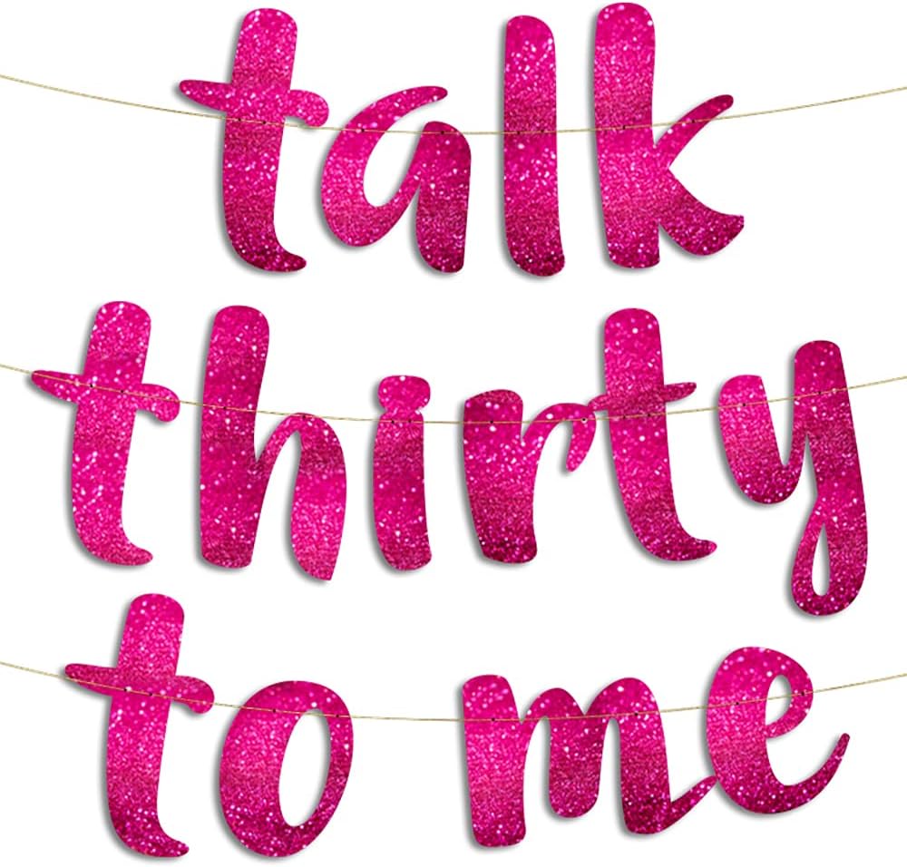 Talk Thirty To Me Pink Glitter Banner - 30th Birthday Party Decorations and Supplies