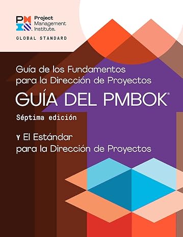 A Guide to the Project Management Body of Knowledge (PMBOK Guide) Seventh Edition and The Standard for Project Management (SPANISH) (Spanish Edition)