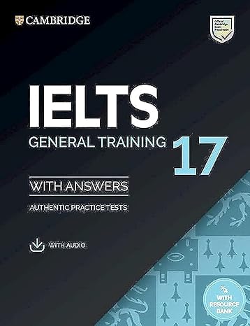 IELTS 17 General Training Student's Book with Answers with Audio with Resource Bank (IELTS Practice Tests)