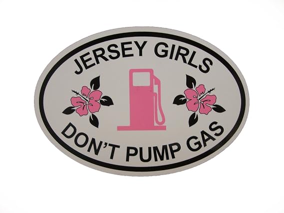Jersey Girls Don't Pump Gas Oval Magnet (Car or Fridge!) 4"x6"