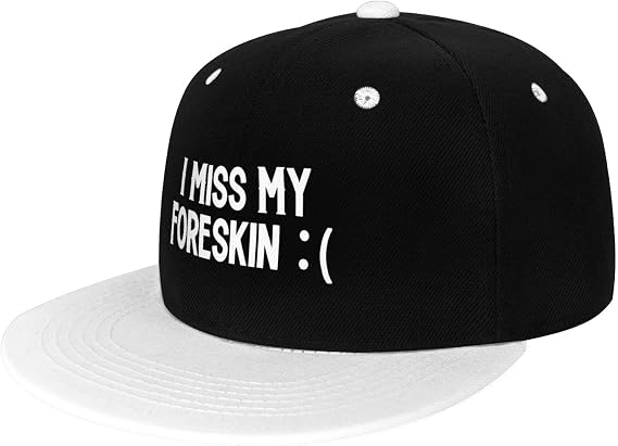 I Miss My Foreskin Flat Brim Baseball Cap,Classic Snapback Hats Adjustable Trucker Hat for Men & Women,White