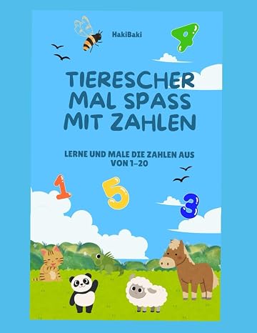Tierischer Mal Spa mit Zahlen: Malen und Lernen leicht gemacht (German Edition)