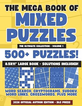 The Mega Book of Mixed Puzzles: 500+ Puzzles - The Ultimate Collection: Mixed puzzle book for Adults | Large Print 8 x 11 Inch Book | Word Search, ... Print Edition (Mixed Puzzle Book Series)