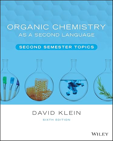 Organic Chemistry as a Second Language: Second Semester Topics
