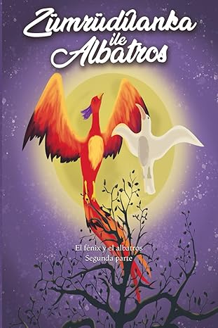Zumruduanka ile albatros (El fenix y el albatros) 2 (Spanish Edition)
