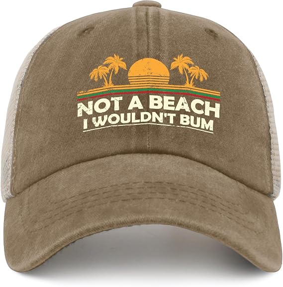 Not A Beach I Wouldn't Bum Caps Daddy Hat AllBlack Running Hat Gifts for Son Sun Cap