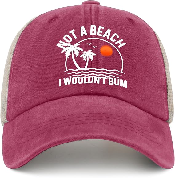 Not A Beach I Wouldn't Bum Caps Dad Hats AllBlack Mens Trucker Hats Gifts for Grandma Baseball Hat