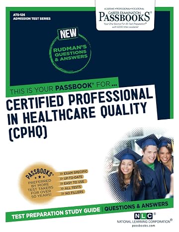 Certified Professional In Healthcare Quality (CPHQ) (ATS-126): Passbooks Study Guide (126) (Admission Test Series)