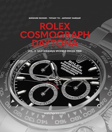 Rolex Cosmograph Daytona: Vol. 2: Self-Winding Models From 1988