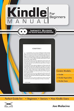 Kindle Manual for Beginners: The Perfect Kindle Guide for Beginners, Seniors, New Kindle Users