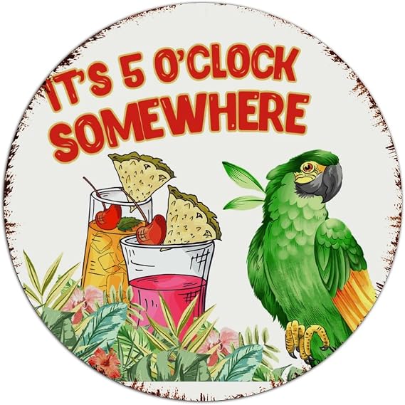 Customized Metal Sign It's Five O'clock Somewhere Room Decor for Men Tin Signs for Coffee Bar Garage Pubs Club Tiki Bar Pool Hot Tub Luau Art Poster Gift for Men 9x9 Inch Round