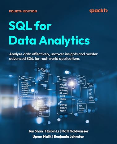 SQL for Data Analytics: Analyze data effectively, uncover insights and master advanced SQL for real-world applications