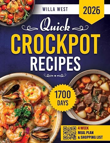 Quick Crockpot Recipes: A Cookbook Filled with Effortless, Delicious Recipes Designed to Save You Time and Bring Comfort to Every Meal
