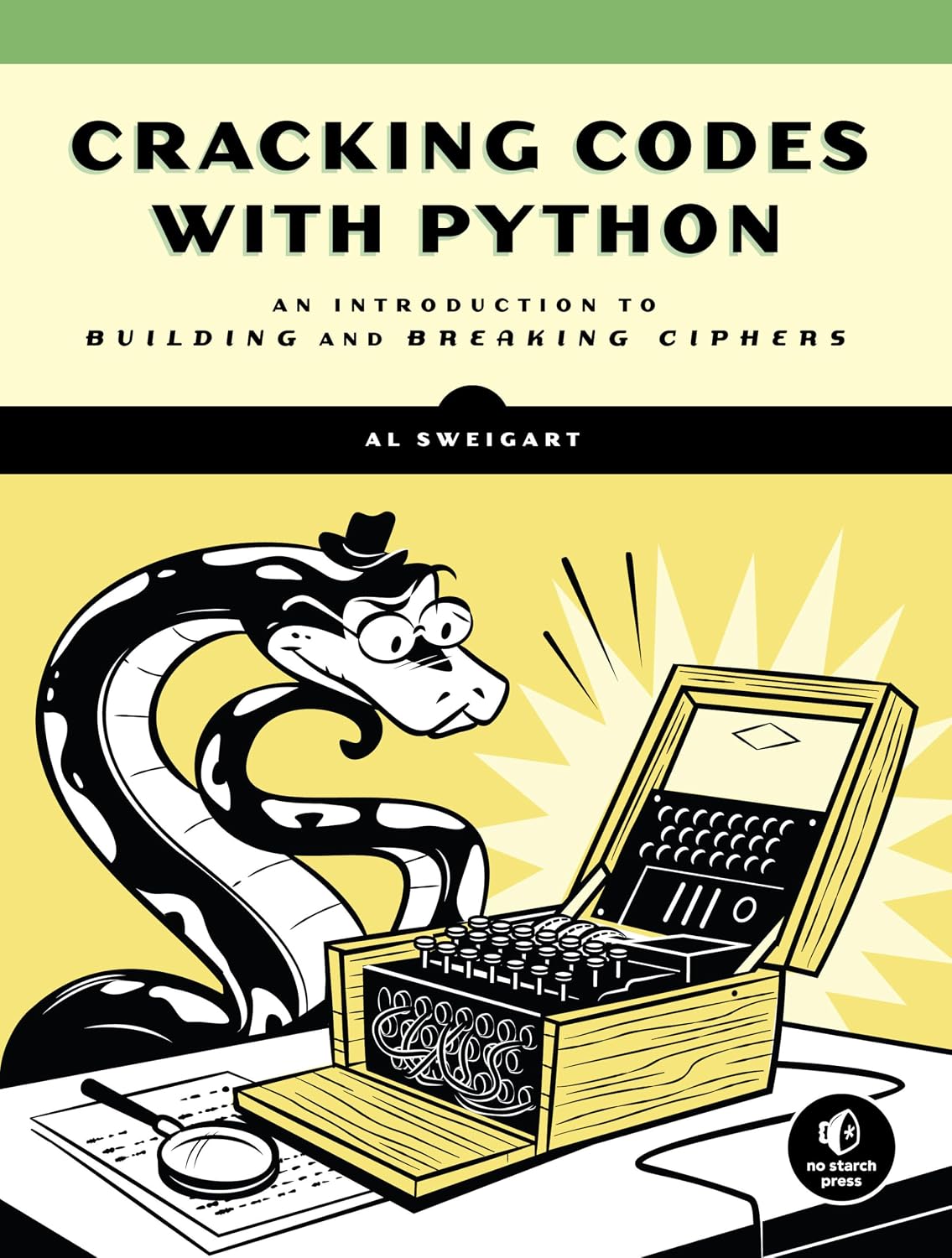 Cracking Codes with Python: An Introduction to Building and Breaking Ciphers Kağıt Kapak – Resimlendirilmiş, 23 Ocak 2018