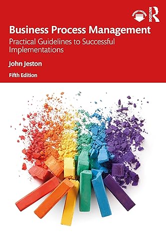 Business Process Management: Practical Guidelines to Successful Implementations