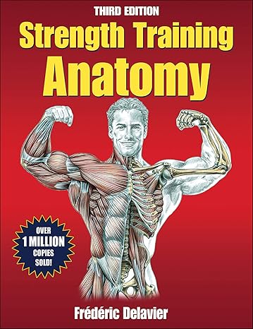 Strength Training Anatomy, 3rd Edition