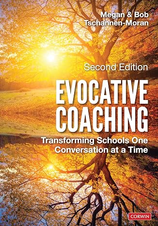 Evocative Coaching: Transforming Schools One Conversation at a Time