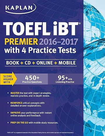 TOEFL IBT Premier 2016 -2017 with 4 Practice Test: Book + Cd + Online + Mobile