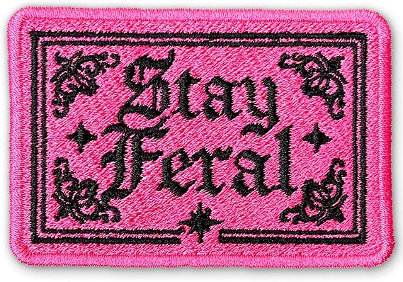 Stay Feral Patch Funny Sarcastic Gothic Quote Hilarious Saying 3" Sew-On/Iron-On Embroidered Patches DIY Applique Accessories for Backpacks, Dog Harnesses, Army Vests, Gym Bags, Hats, Helmets 3 Inches