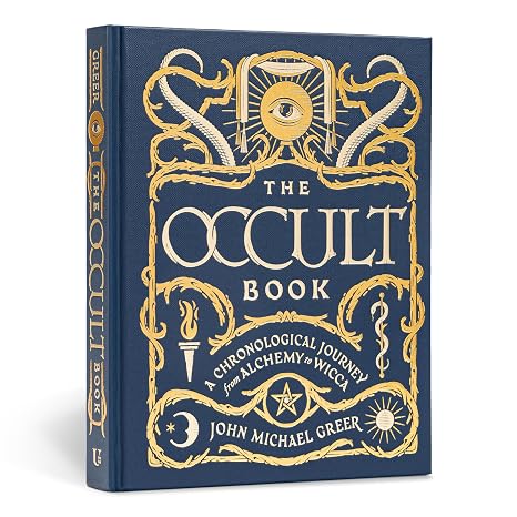 The Occult Book: A Chronological Journey from Alchemy to Wicca (Sterling Chronologies)